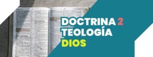 DOCTRINA II TEOLOGÍA - DIOS