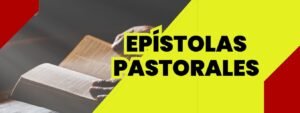 EPÍSTOLAS PASTORALES