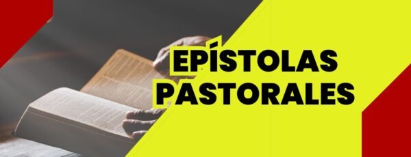 EPÍSTOLAS PASTORALES