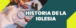 HISTORIA DE LA IGLESIA