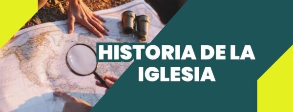 HISTORIA DE LA IGLESIA