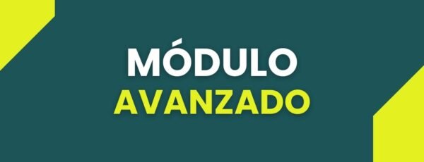 MÓDULO AVANZADO