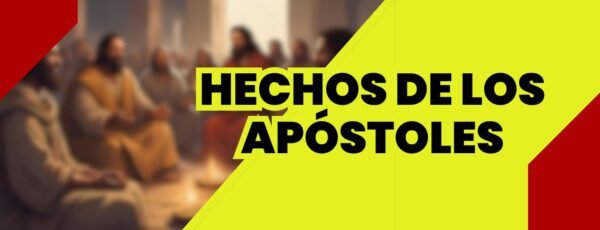 HECHOS DE LOS APÓSTOLES